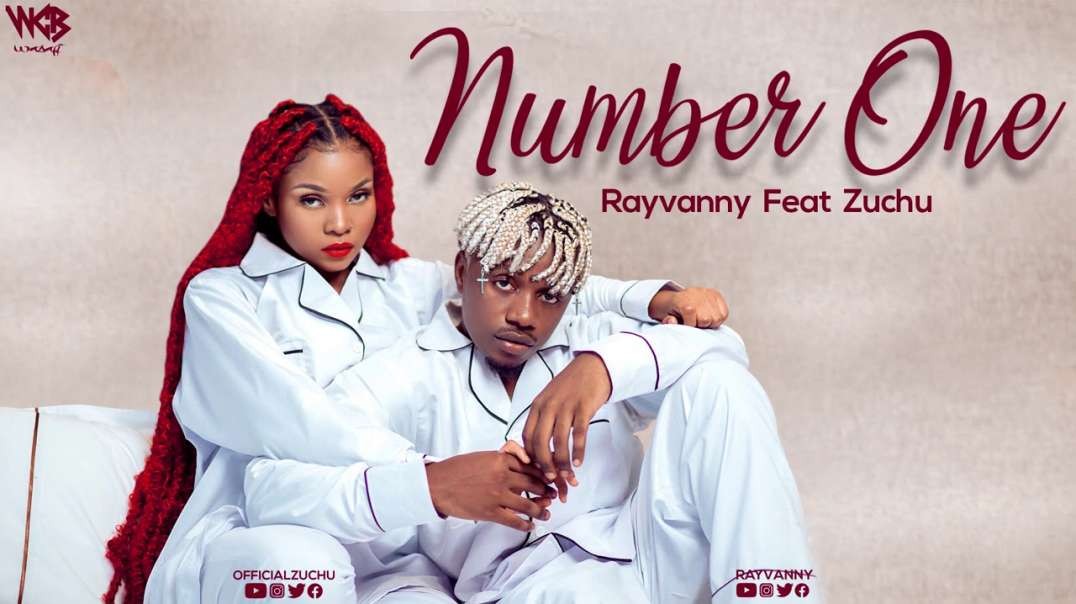 Rayvanny Ft Zuchu - Number One