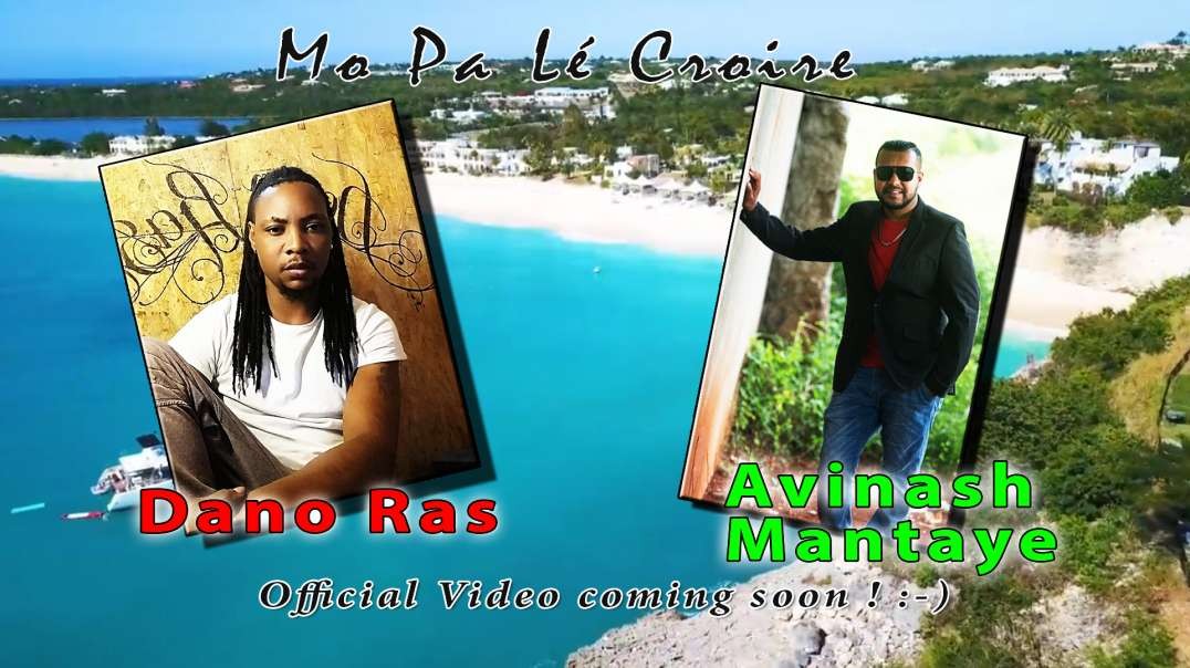 Dano Ras & Avinash Mantaye - Mo Pa Lé Croire (Audio version)
